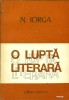 O LUPTA LITERARA - NICOLAE IORGA - vol.1