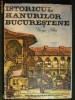 ISTORICUL HANURILOR BUCURESTENE - EDITURA STIINTIFICA SI ENCICLOPEDIA 1985