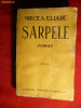 Mircea Eliade - Sarpele - Editia IIa 1944