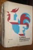 LIMBA FRANCEZA Curs Practic - 3 vol. - M. Saras, M. Stefanescu - 1972