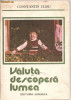 (C1214) VALUTA DESCOPERA LUMEA DE CONSTANTIN CLISU, EDITURA JUNIMEA, IASI, 1988