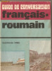 (C1257) GUIDE DE CONSERVATION FRANCAIS - ROUMAIN DE GHEORGHINA HANES, EDITURA SPORT-TURISM, BUCURESTI, 1987