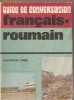 (C1257) GUIDE DE CONSERVATION FRANCAIS - ROUMAIN DE GHEORGHINA HANES, EDITURA SPORT-TURISM, BUCURESTI, 1987