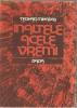 (C1268) INALTELE ACELE VREMI DE TEOHAR MIHADAS, EDITURA DACIA, CLUJ-NAPOCA, 1987