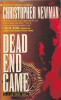 Carte in limba engleza: Christopher Newman - Dead End Game