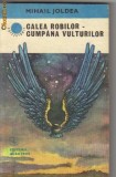 Mihail Joldea - Calea robilor - Cumpana vulturilor