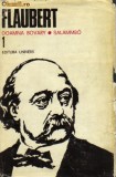 Flaubert - Opere vol 1 ( Doamna Bovary * Salammbo ), 1979