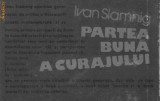 Ivan Slamnig - Partea buna a curajului