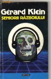 Gerard Klein - Seniorii razboiului ( sf )