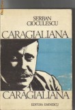 Serban Cioculescu - Caragialiana