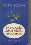 Harry Negrin - Romanta unei vieti - Ioana Radu