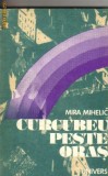 Mira Mihelic - Curcubeu peste oras, 1981