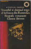 Stefan Zweig - Triumful si destinul tragic al lui Erasm din ...