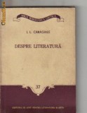 I L Caragiale - Despre literatura
