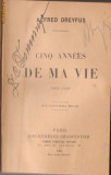 Alfred Dreyfus / Cinci ani din viata mea 1894-1899 (ed.I,1901