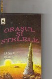 Arthur C Clarke - Orasul si stelele ( sf )