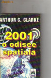 Arthur C Clarke - 2001 O odisee spatiala ( sf ), Arthur C. Clarke