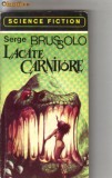 Serge Brussolo - Lacate carnivore ( sf )