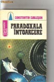 Constantin Cublesan - Paradoxala intoarcere ( sf )