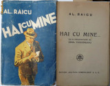 Al. Raicu , Hai cu mine , roman prefatat de Ionel Teodoreanu , 1943, Alta editura