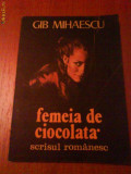 184 Gib I.Mihaescu Femeia de ciocolata, Gib I. Mihaescu