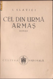 I.Slavici / Cel din urma armas - editia I,1923