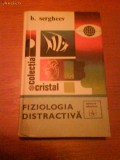 482 B.Sergheev Fiziologia Distractiva