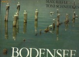 Max Rieple , Toni Schneiders - Bodensee -Herz Europas
