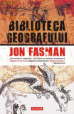 Biblioteca geografului - Jon Fasman, Polirom
