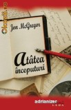 Atatea inceputuri - Jon McGregor, 2006