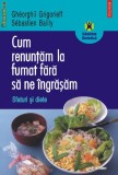 Cum renuntam la fumat fara sa ne ingrasam - Sfaturi si diete, Polirom