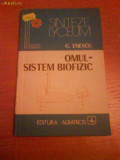 1266 G.Enescu,Omul-Sistem biofizic, 1984