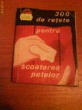 1304 I.T.Predescu-300 retete pentru scoaterea petelor