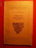 131. G. CALINESCU - TUDOR ARGHEZI - Prima Ed.cca.1940 STUDIU CRITIC COLECTIA SCRIITORI DE IERI SI DE AZI CONDUSA DE G. CALINESCU - NR.3 63 PAG