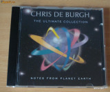 Cumpara ieftin Chris De Burgh - Notes From Planet Earth . The Ultimate Collection, Pop, universal records