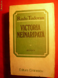 RADU TUDORAN - VICTORIA NEINARIPATA -Prima ed. 1985