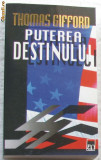 Volum - Carti - RAO ( 345 ) - Puterea destinului - Thomas Gifford