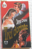 Volum - Carti - RAO ( 322 ) - TREI DORINTE - Jaymi Cristol - ( A 2 )