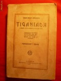 IOAN BUDAI-DELEANU - TIGANIADA - 1925 ED.CASEI SCOALELOR -1925 500p.coperta uzat