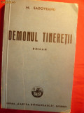 Mihail Sadoveanu - DEMONUL TINERETII - 1943 -C.R.