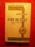 G. COSBUC - FIRE DE TORT - ed.Cartea Romaneasca 1934