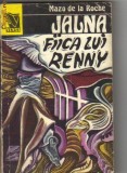 Mazo de la Roche - Jalna ( vol 8 ) - Fiica lui Renny, 1992