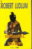 Robert Ludlum - Testamentul lui Holcroft