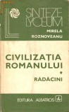 Civilizatia Romanului*Radacini, Alta editura