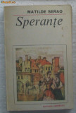 Volum - Carti - ( 400 ) - R. de DRAGOSTE - Sperante - MATILDE SERAO