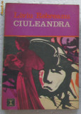 Volum - Carti - ( 652 ) Col. CLEPSIDRA - CIULEANDRA - Liviu Rebreanu