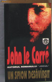 Volum - Carti - RAO ( 841 ) - Un spion desavarsit - John Le CARRE