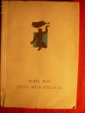 AUREL RAU - JOCUL DE-A STELELE - poezii ,Prima Ed.1963