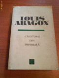 821 Louis Aragon Calatorii din imperiala