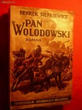 H.SIENKIEWICZ - PAN WOLODOWSKI - ed.Cugetarea 1942